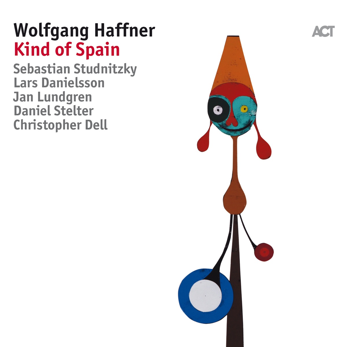 Kind of Spain (with Jan Lundgren, Daniel Stelter, Studnitzky, Christopher Dell & Lars Danielsson) by Wolfgang Haffner album cover