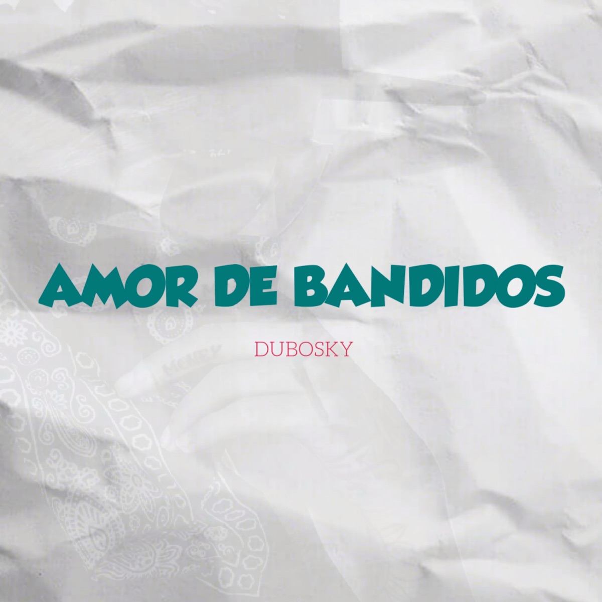Amor De Bandidos - Single by Dubosky album cover