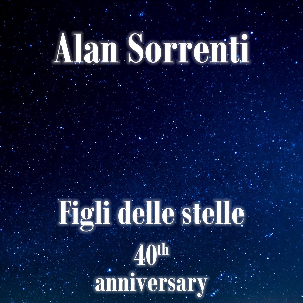 Figli delle stelle (40th anniversary) by Alan Sorrenti album cover