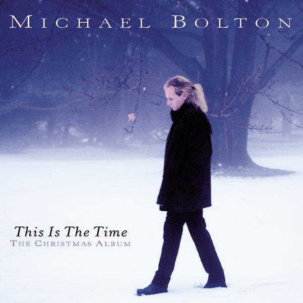 This Is The Time - The Christmas Album by Michael Bolton album cover