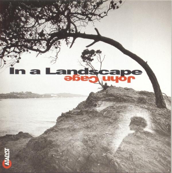 In a Landscape: Piano Music of John Cage by Stephen Drury album cover