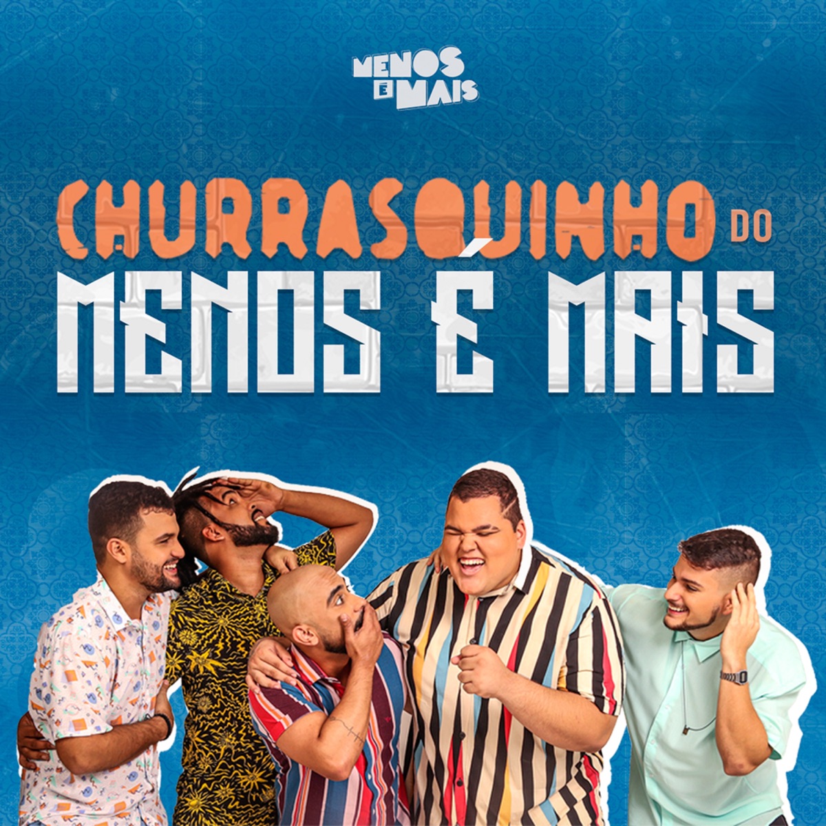 Churrasquinho Menos É Mais (feat. Di Propósito & Vou Zuar) [Ao Vivo] by Grupo Menos É Mais album cover