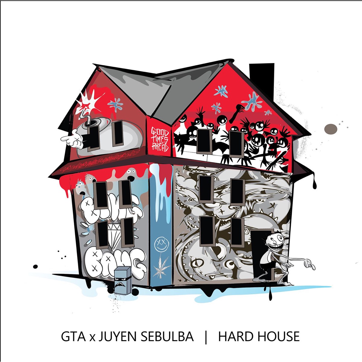 Hard House - Single by Good Times Ahead & Juyen Sebulba album cover