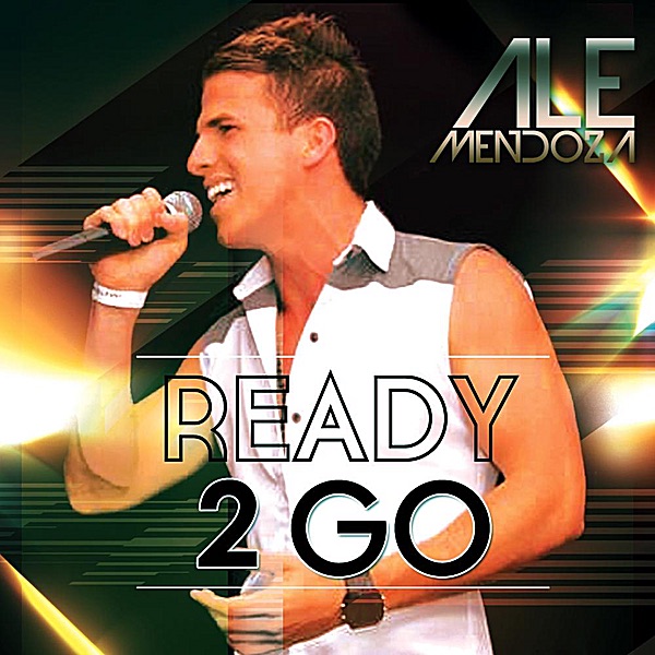Ready to Go - Single by Ale Mendoza album cover