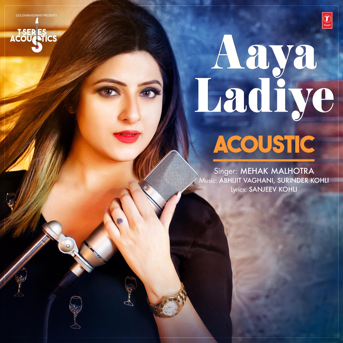 Aaya Ladiye Acoustic (From "T-Series Acoustics") - Single by Mehak Malhotra album cover