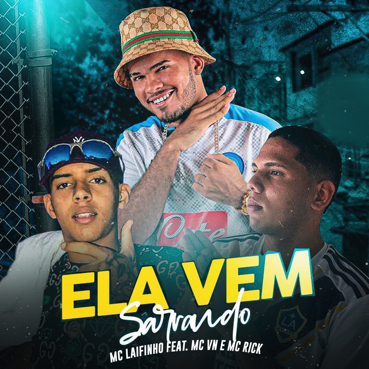 Ela Vem Sarrando (feat. Mc VN & MC Rick) - Single by Mc Laifinho album cover