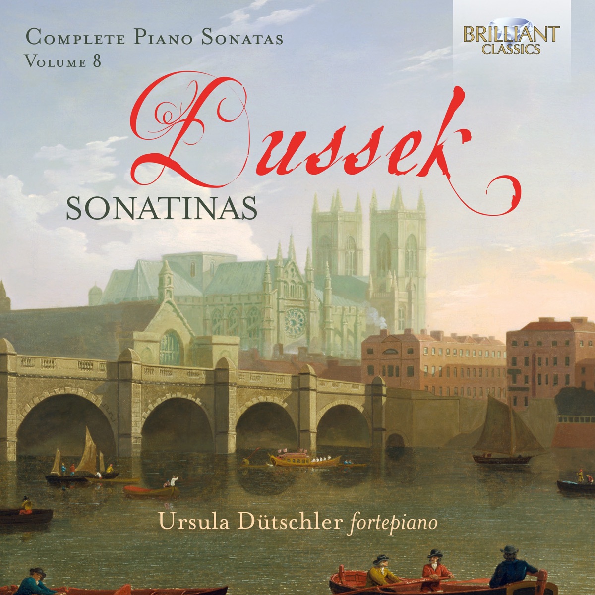 Dussek: Complete Piano Sonatas Vol. 8 Sonatinas by Ursula Dütschler album cover