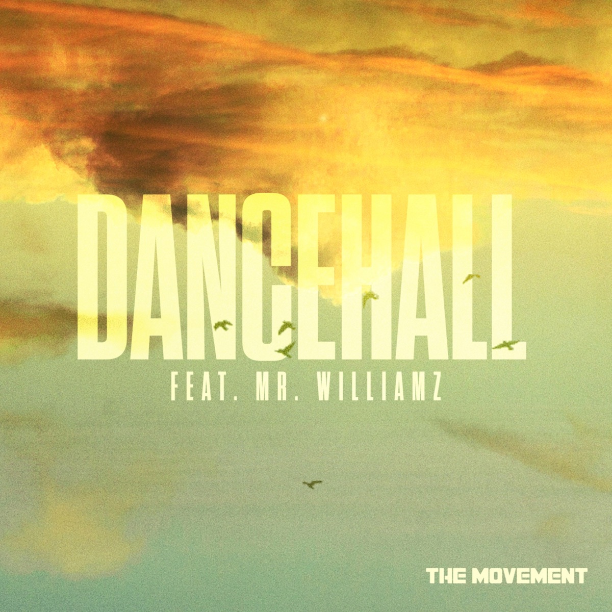 Dancehall (feat. Mr. Williamz) - Single by The Movement album cover