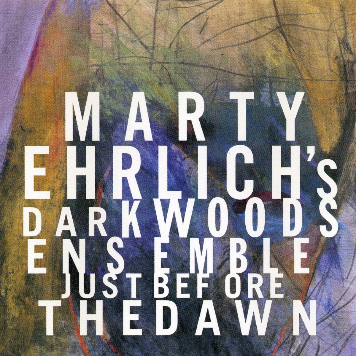 Marty Ehrlich: Just Before the Dawn by Darkwoods Ensemble & Marty Ehrlich album cover
