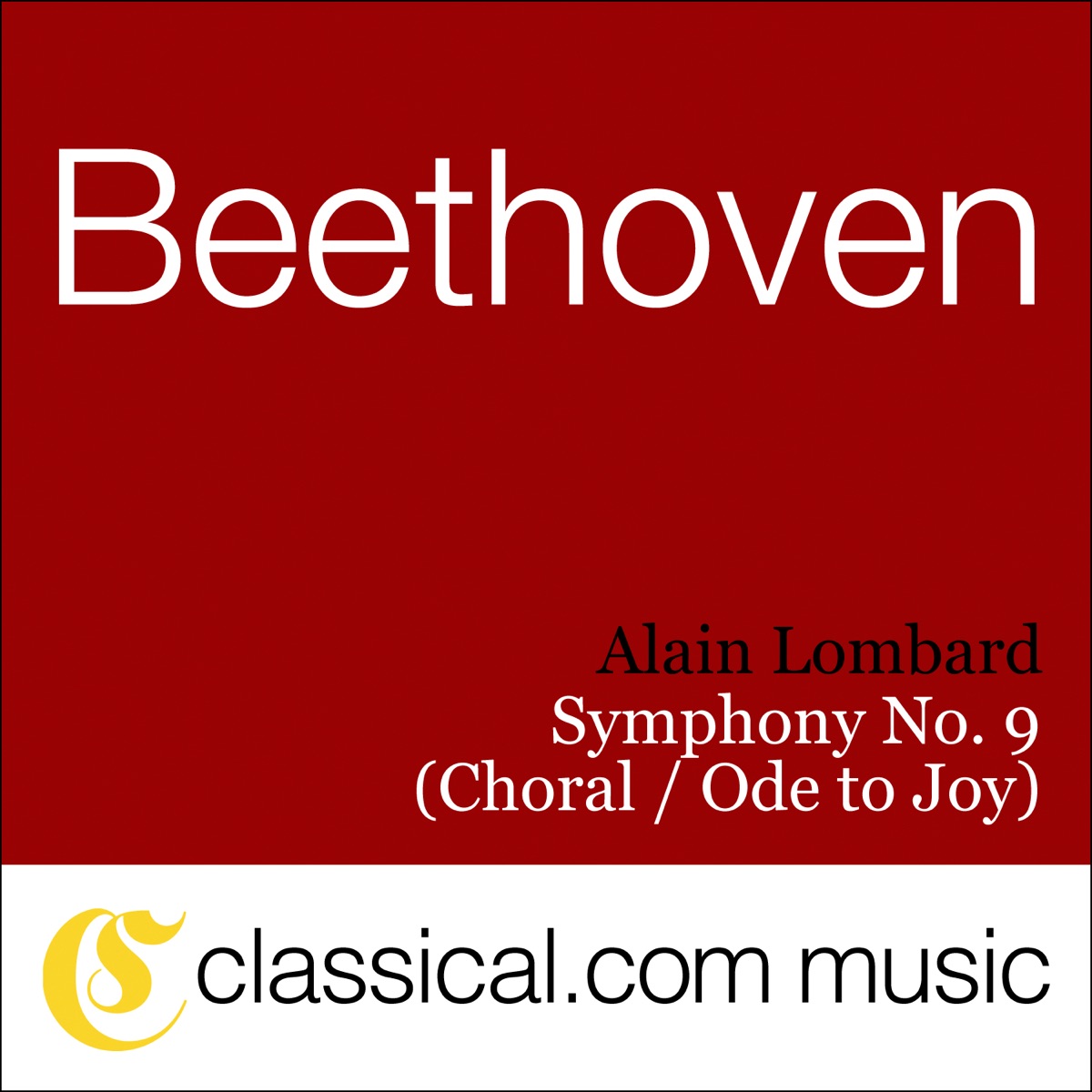 Ludwig Van Beethoven, Symphony No. 9 In D Minor, Op. 125 (Choral Symphony / Ode to Joy) by Orchestre National Bordeaux Aquitaine & Alain Lombard album cover