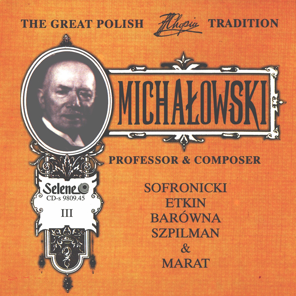 The Great Polish Chopin Tradition: Aleksander Michalowski, Vol. 3 by Vladimir Sofronitsky, Róza Etkin, Maria Barówna, Władysław Szpilman & Robert Marat album cover