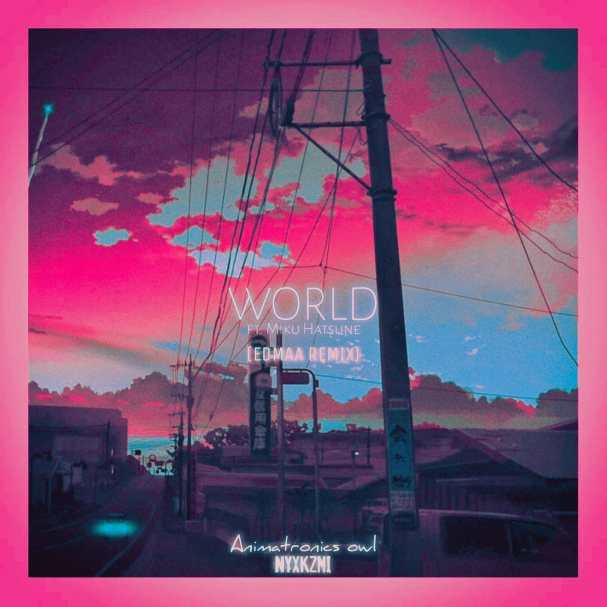 World (EDMAA Remix) - Single by Animatronics : Owl, NYXKZMI & Hatsune Miku album cover