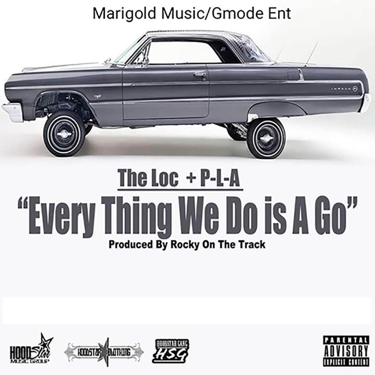 Every Thing We Do Is a Go (feat. P-L-A) - Single by The Loc album cover