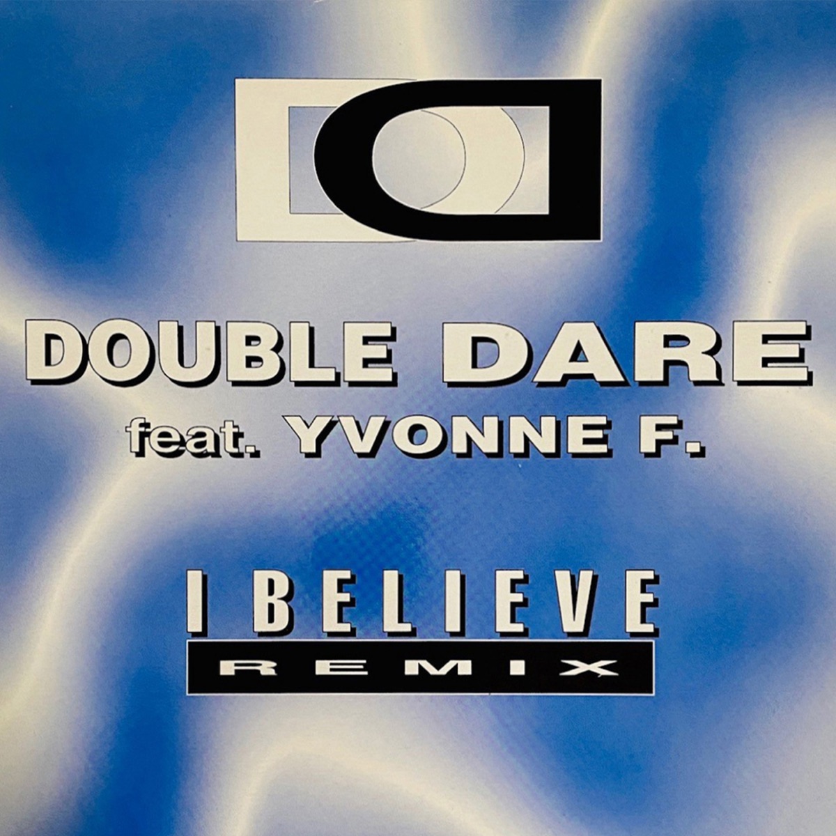 I Believe (Remix) by Double Dare album cover