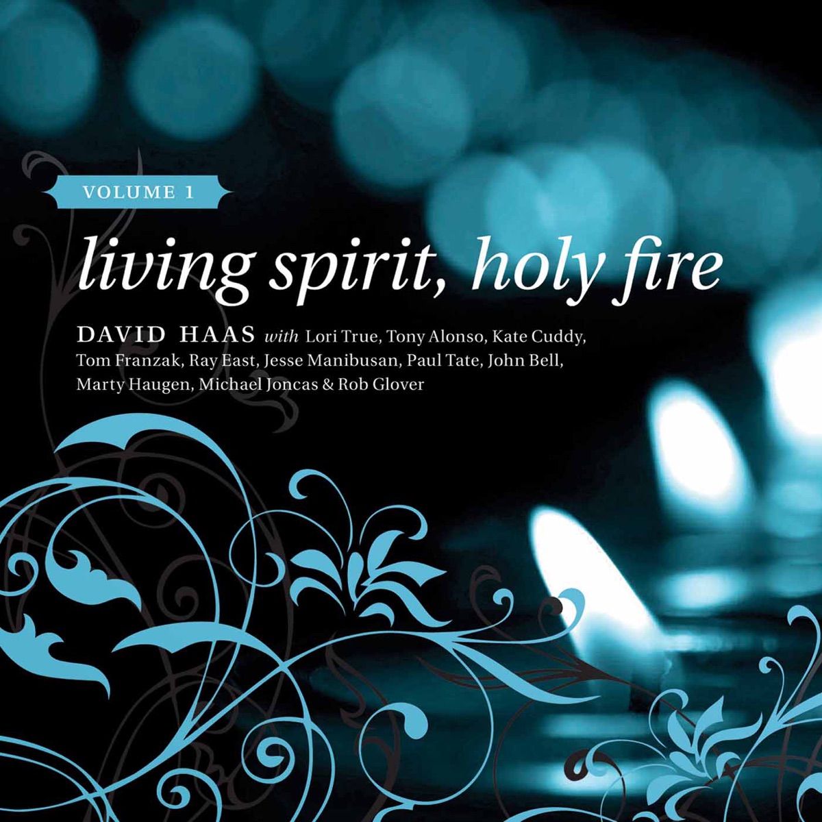 Living Spirit, Holy Fire, Vol. 1 by David Haas album cover