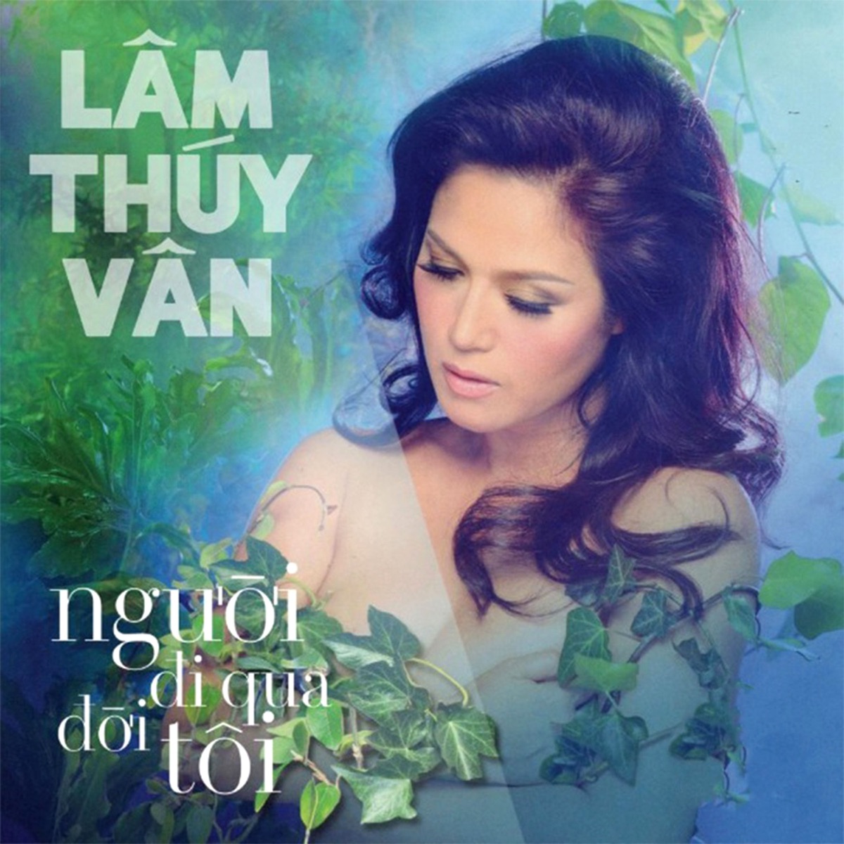 Người Đi Qua Đời Tôi by Lam Thuy Van album cover