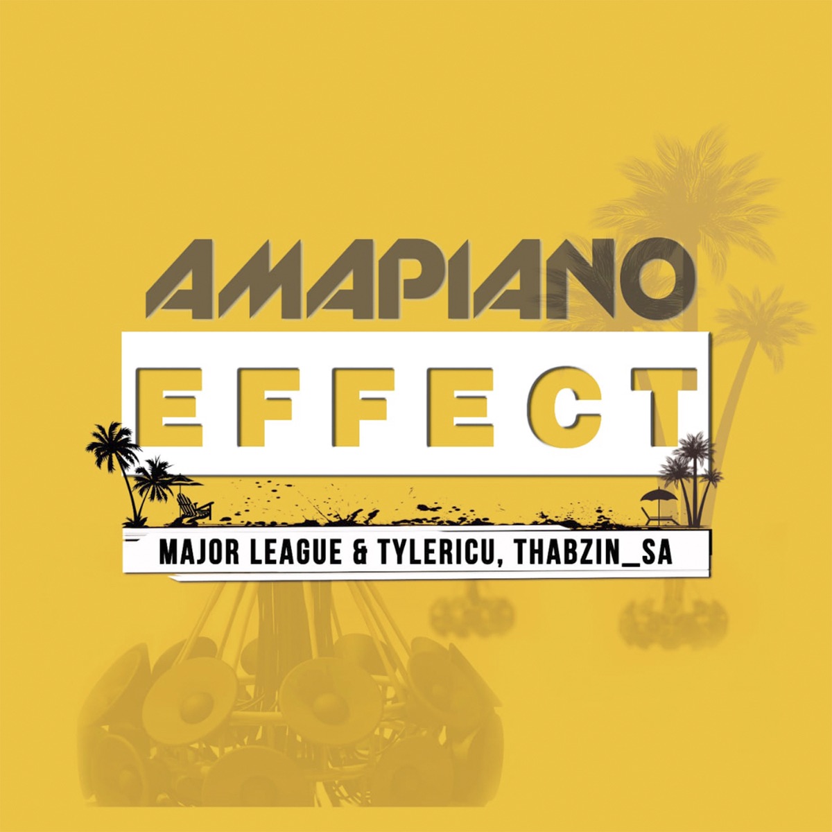 Amapiano Effect by Major League DJz, Tyler ICU & Thabzin SA album cover