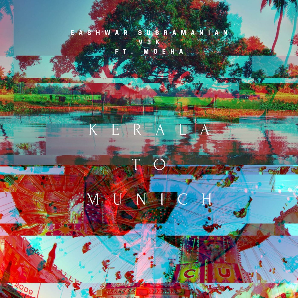 Kerala to Munich (feat. Moeha) - Single by Eashwar Subramanian & V3K album cover