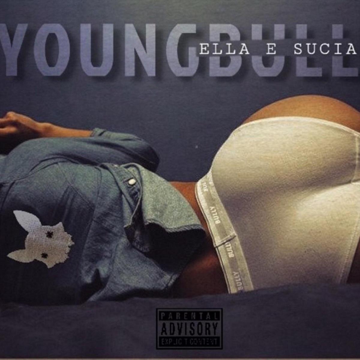 Ella E Sucia - Single by Youngbull album cover