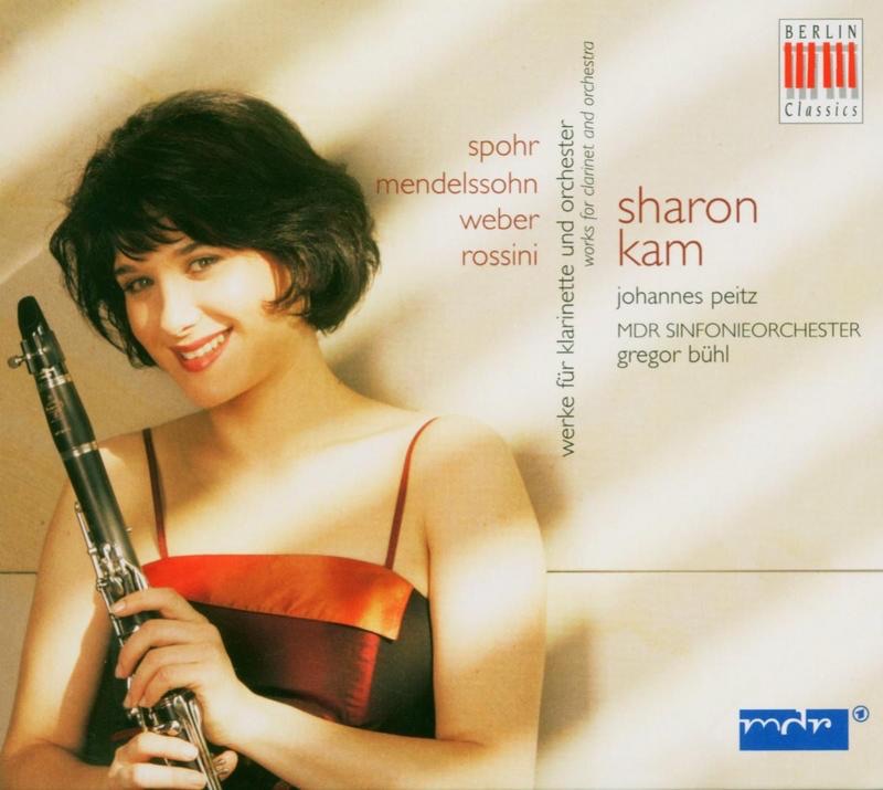 Spohr/Mendelssohn/Weber/Rossini:Werke Für Klarinette Und Orchester by Gregor Bühl, Johannes Peitz, MDR Sinfonieorchester & Sharon Kam album cover