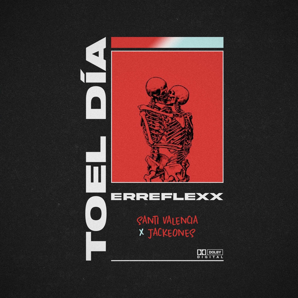 Toel Día (feat. Santi Valencia & Jackeones) - Single by Erreflexx album cover