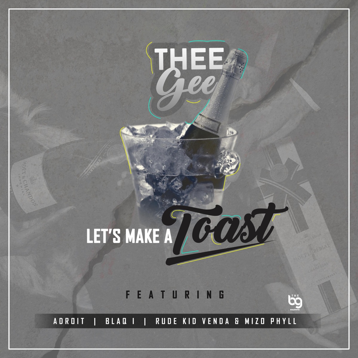 Let's Make A Toast (feat. AdroitB3atz, Blaq I, Rude Kid Venda & Mizo Phyll) - Single by TheeGee album cover