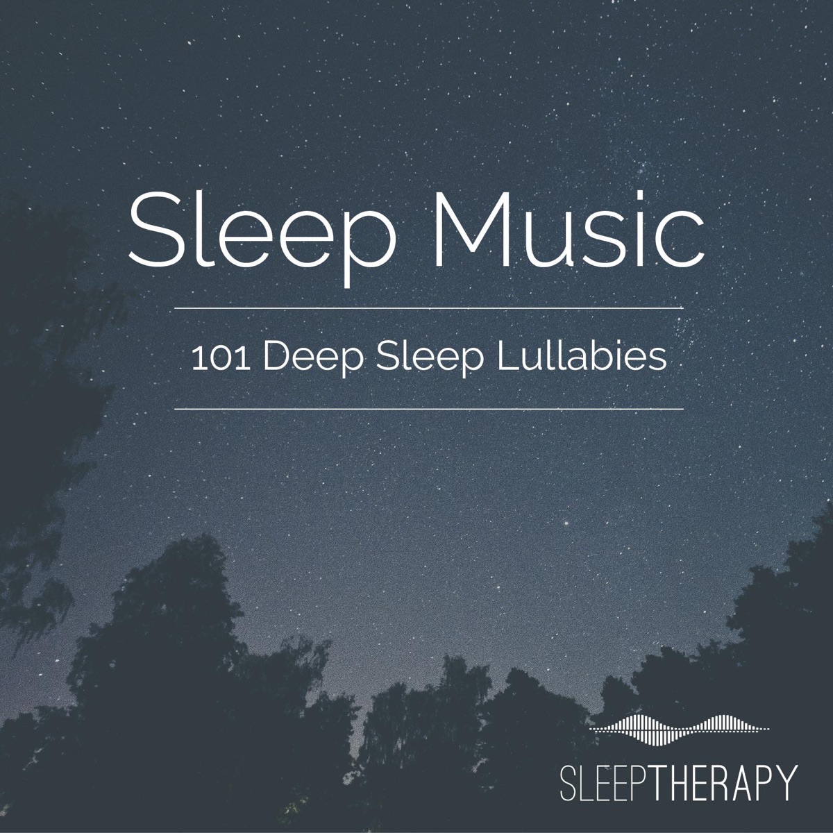Sleep Music: 101 Deep Sleep Lullabies by SleepTherapy album cover