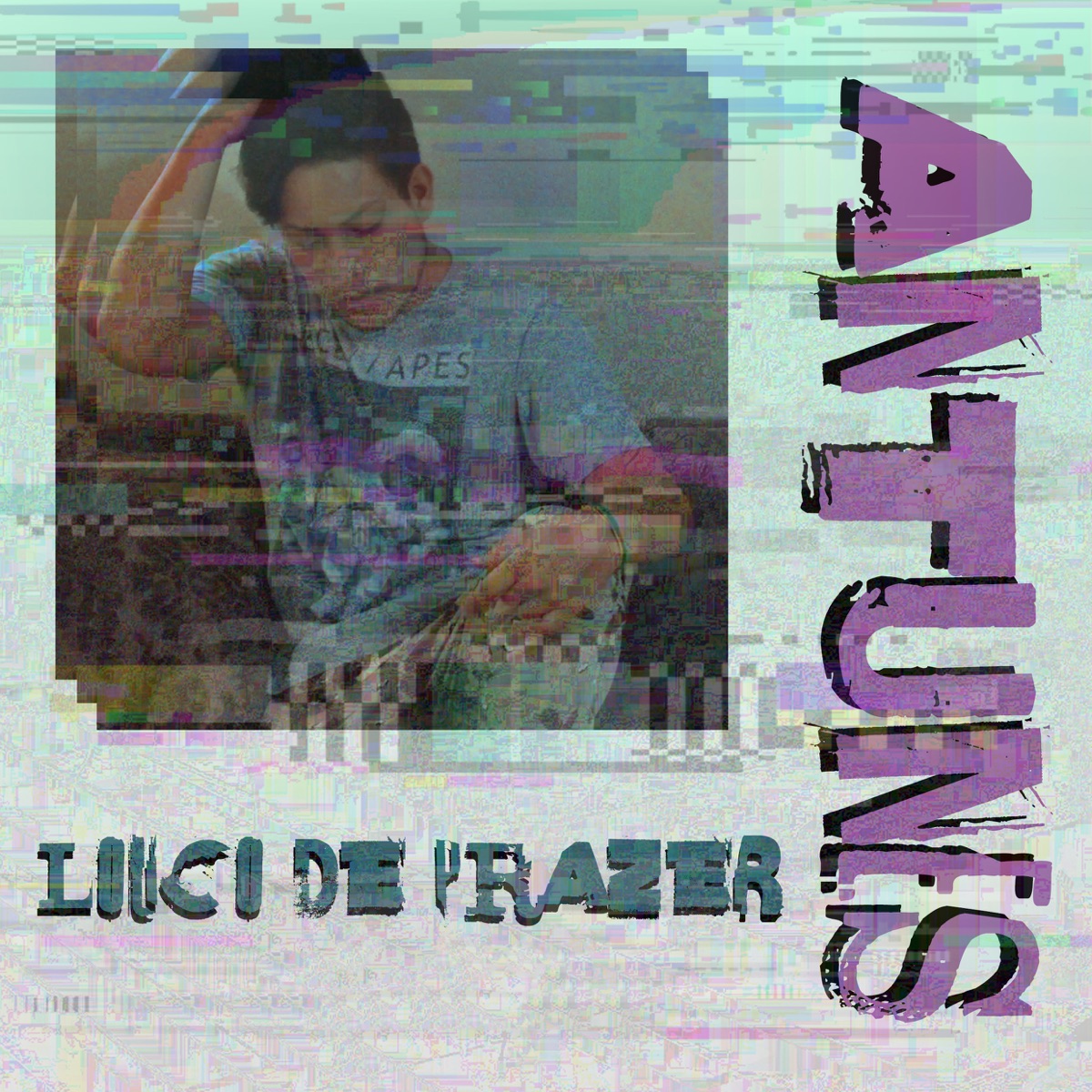 Louco de Prazer - Single by Antunes album cover