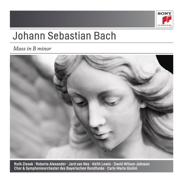 Bach: Mass in B Minor, BWV 232 by Carlo Maria Giulini, Bavarian Radio Symphony Orchestra, Bavarian Radio Chorus, Ruth Ziesak, Roberta Alexander, Jard van Nes, Keith Lewis & David Wilson-Johnson album cover