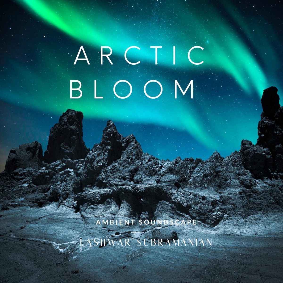 Arctic Bloom - EP by Eashwar Subramanian album cover