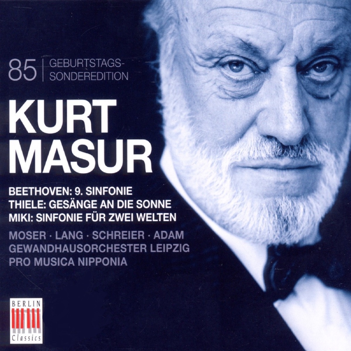 Kurt Masur 85th Anniversary (Live) by Gewandhausorchester Leipzig, Edda Moser, Rosemarie Lang, Peter Schreier, Theo Adam, Gewandhauschor Leipzig, Gewandhaus-Kinderchor, St Thomas's Boys Choir Leipzig, MDR-Rundfunkchor, Matthias Eisenberg, Pro Musica Nipponia & Kurt Masur album cover