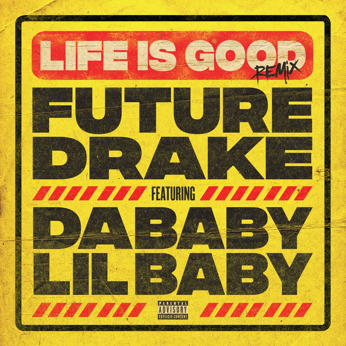 Life Is Good (Remix) [feat. Drake, DaBaby & Lil Baby] - Single by Future album cover artwork