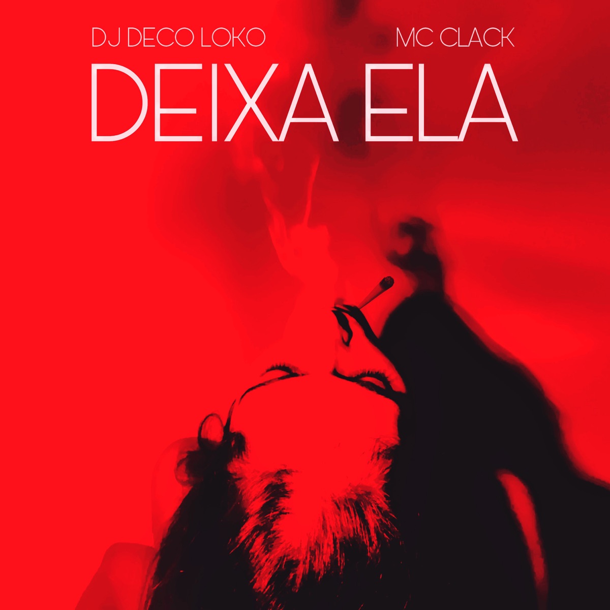 Deixa Ela - Single by DJ Deco Loko & Mc Clack album cover