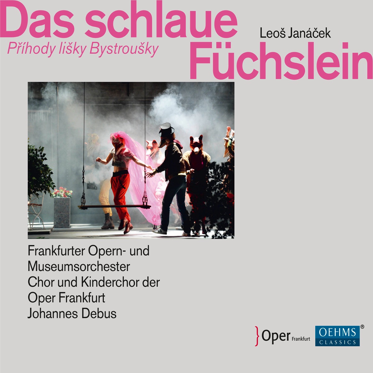 Janáček: Das schlaue Füchslein (Live) by Louise Alder, Jenny Carlstedt, Simon Neal, Frankfurter Opern- und Museumsorchester & Johannes Debus album cover
