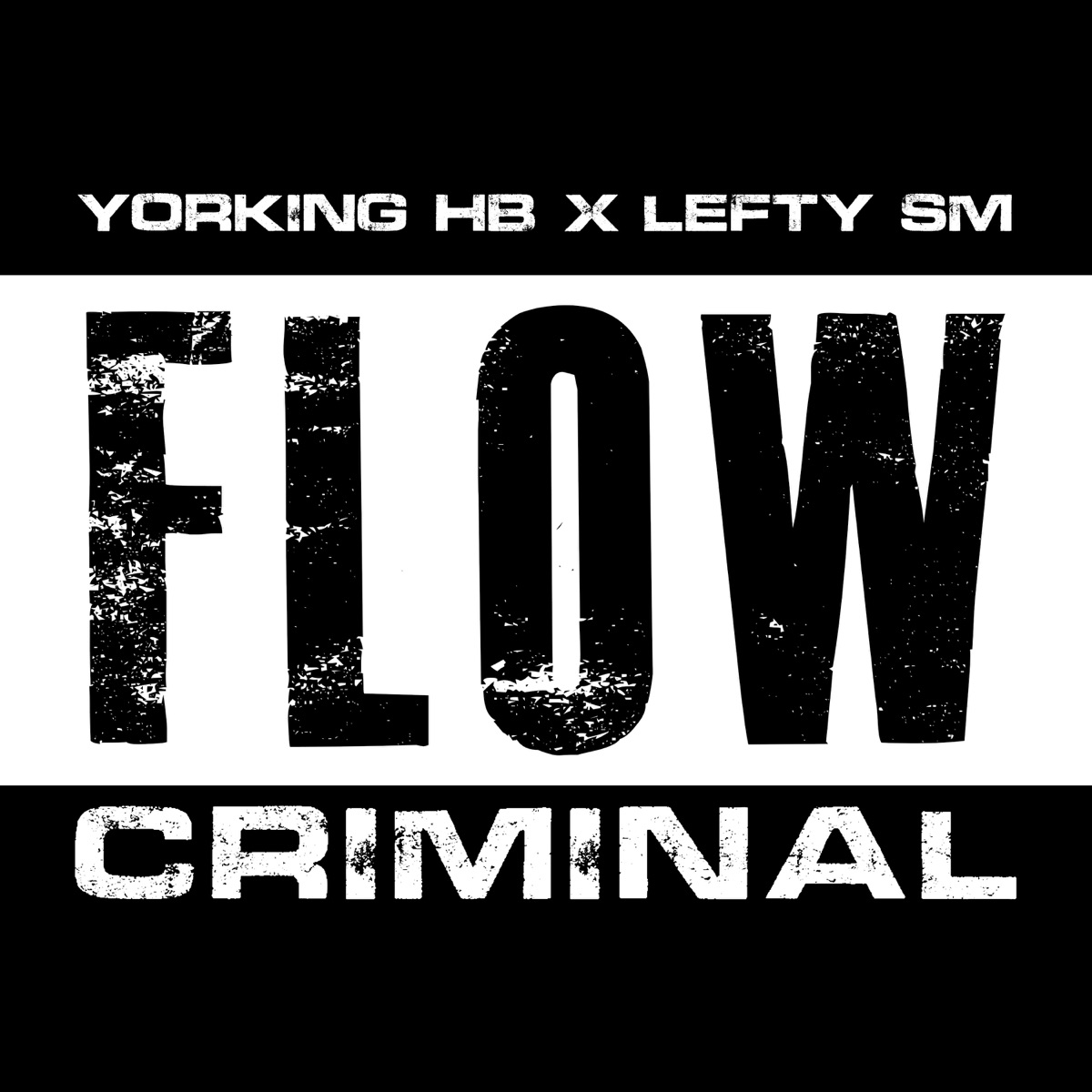 Flow Criminal - Single by Yorking Hb & Lefty Sm album cover