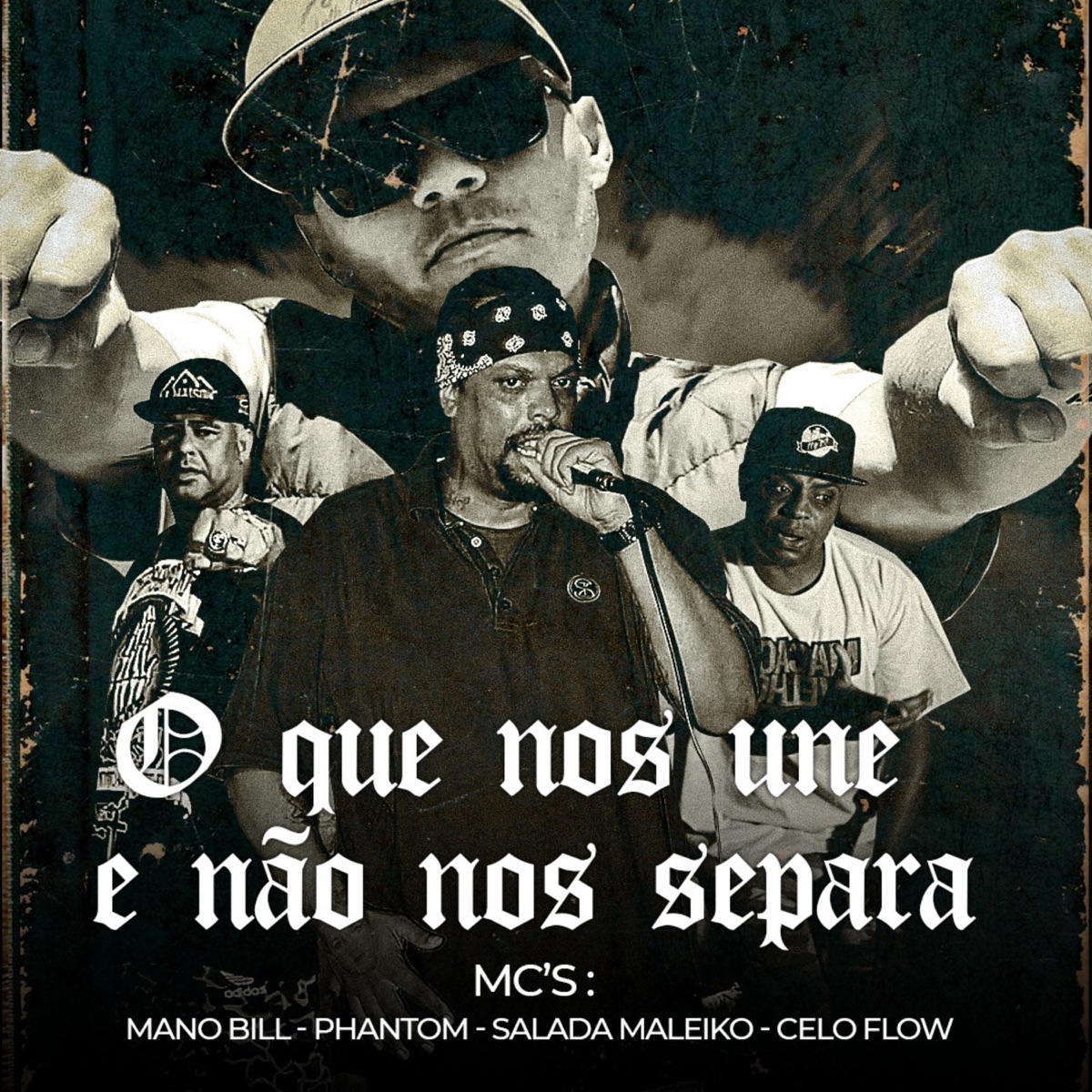O Que nos Une e Não nos Separa - Single by Mano Bill, Phantom, Salada Maleiko & Celo Flow album cover