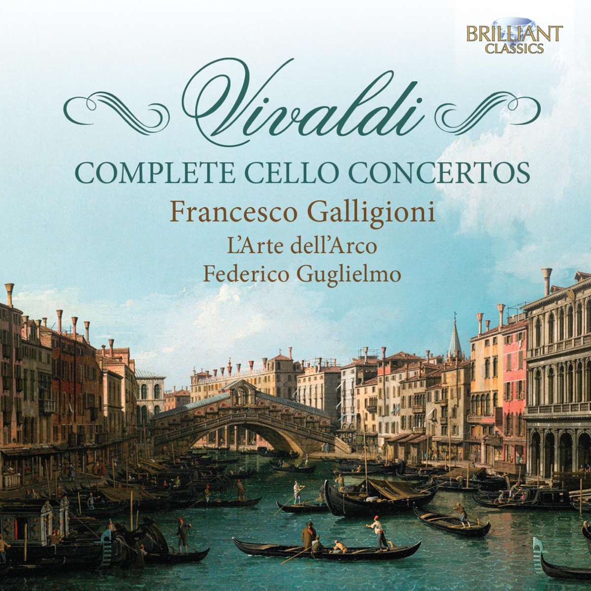 Vivaldi Complete Cello Concertos by L'Arte Dell'Arco, Federico Guglielmo & Francesco Galligioni album cover