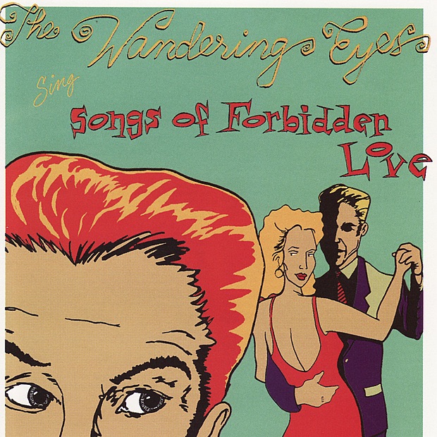 Songs of Forbidden Love by The Wandering Eyes album cover