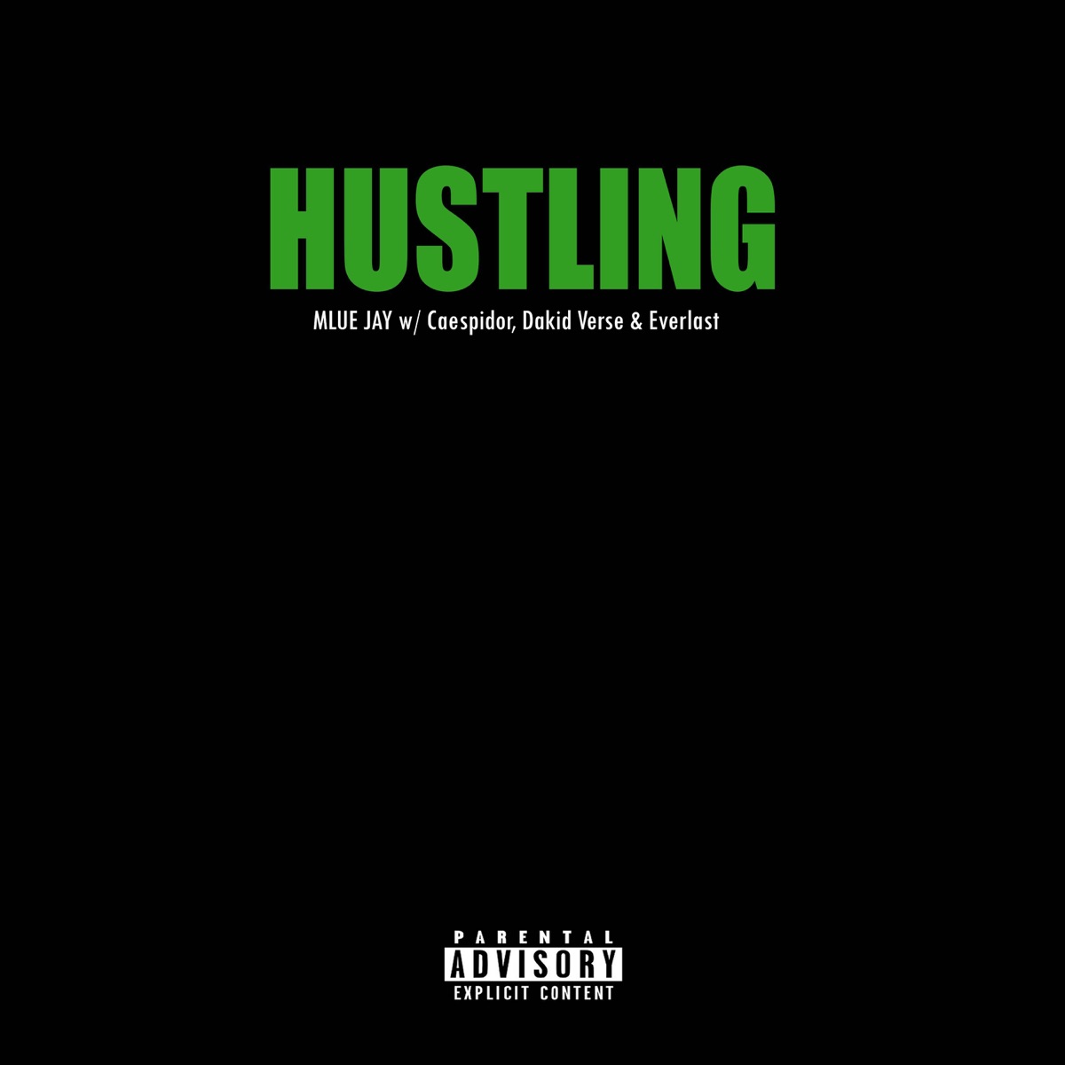 Hustling (feat. Dakid Verse, Everlast & Caespidor) - Single by Mlue Jay album cover