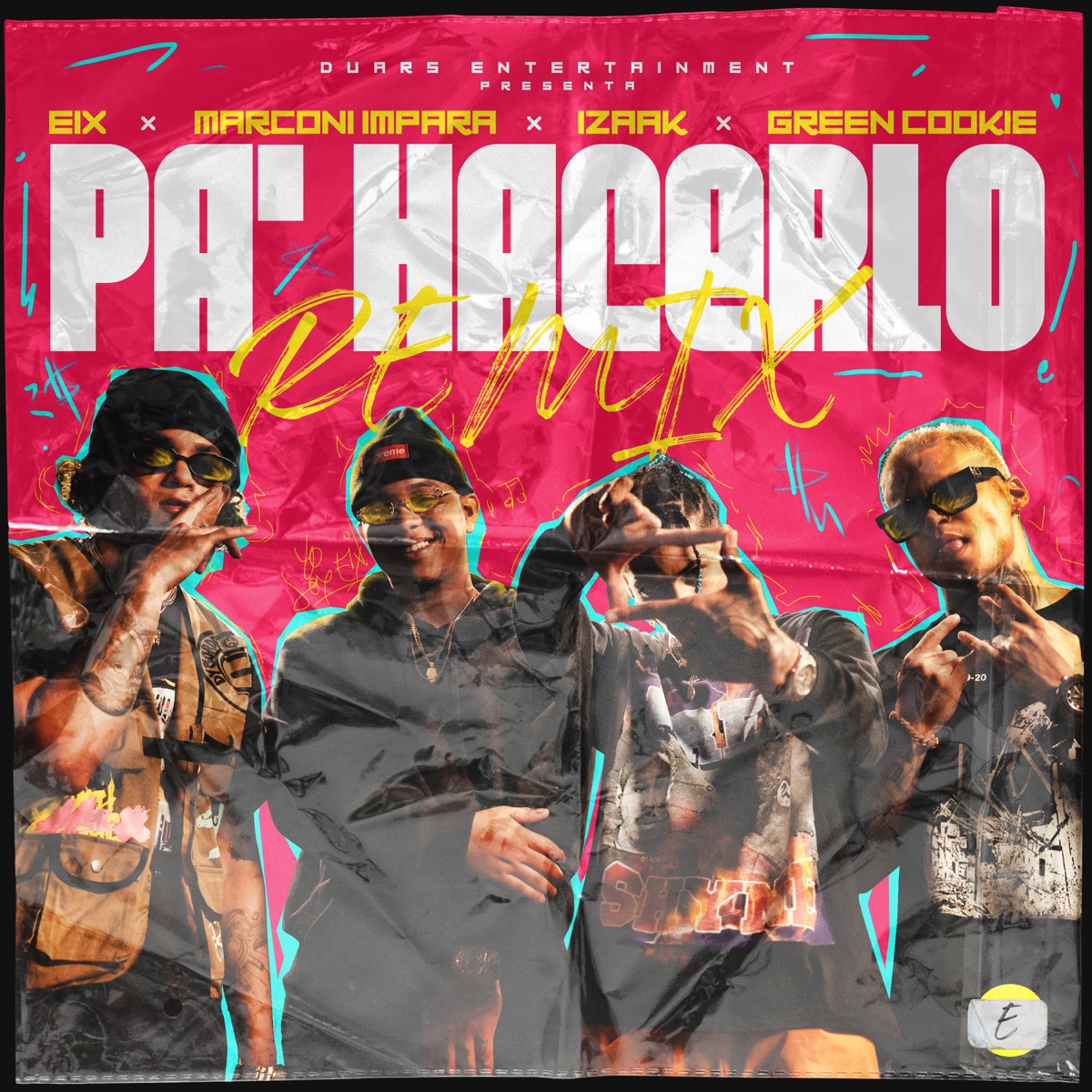 Pa' Hacerlo (Remix) [feat. Green Cookie] - Single by Eix, Marconi Impara & iZaak album cover