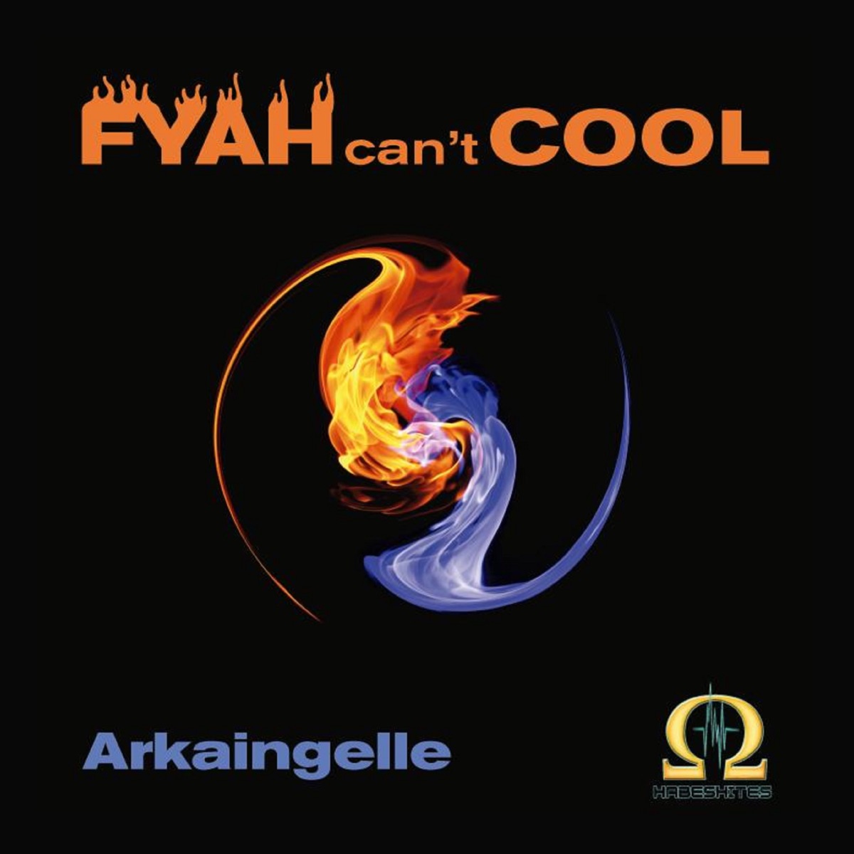 Fyah Can't Cool (feat. Arkaingelle) by Sista Habesha album cover