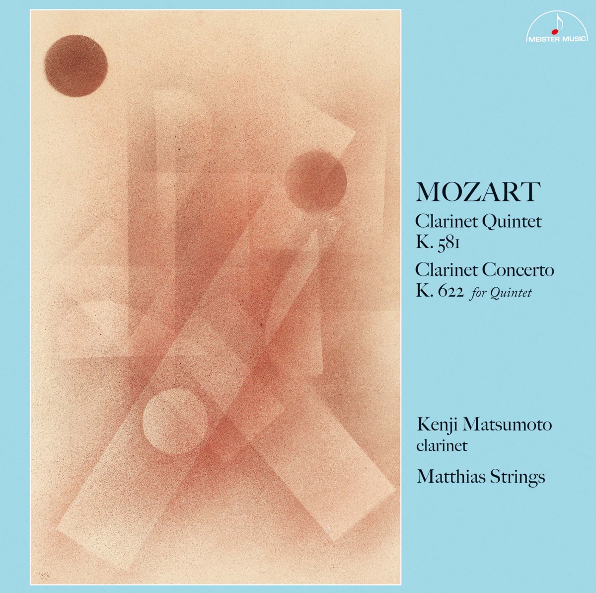 Mozart: Clarinet Quintet K. 581 & Clarinet Concerto K. 622 for Quintet by Kenji Matsumoto, Matthias Strings, Machia Saito, Takao Furihata, Gentaro Sakaguchi & Hiroshi Miyasaka album cover