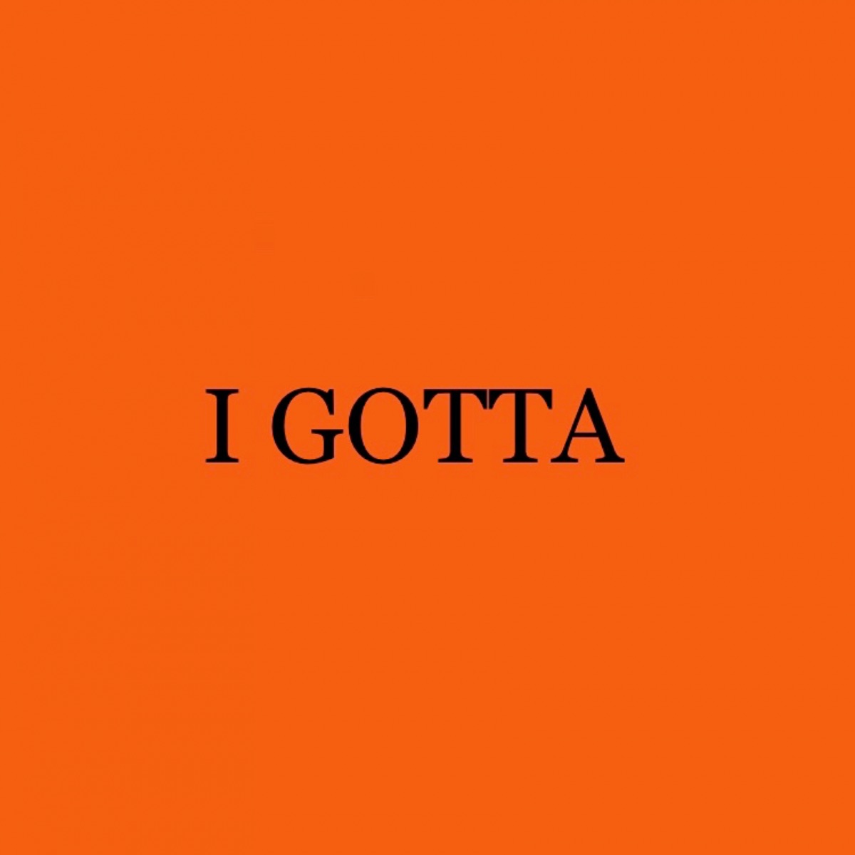 I Gotta (feat. Yung Silly Coon) - Single by Swister album cover