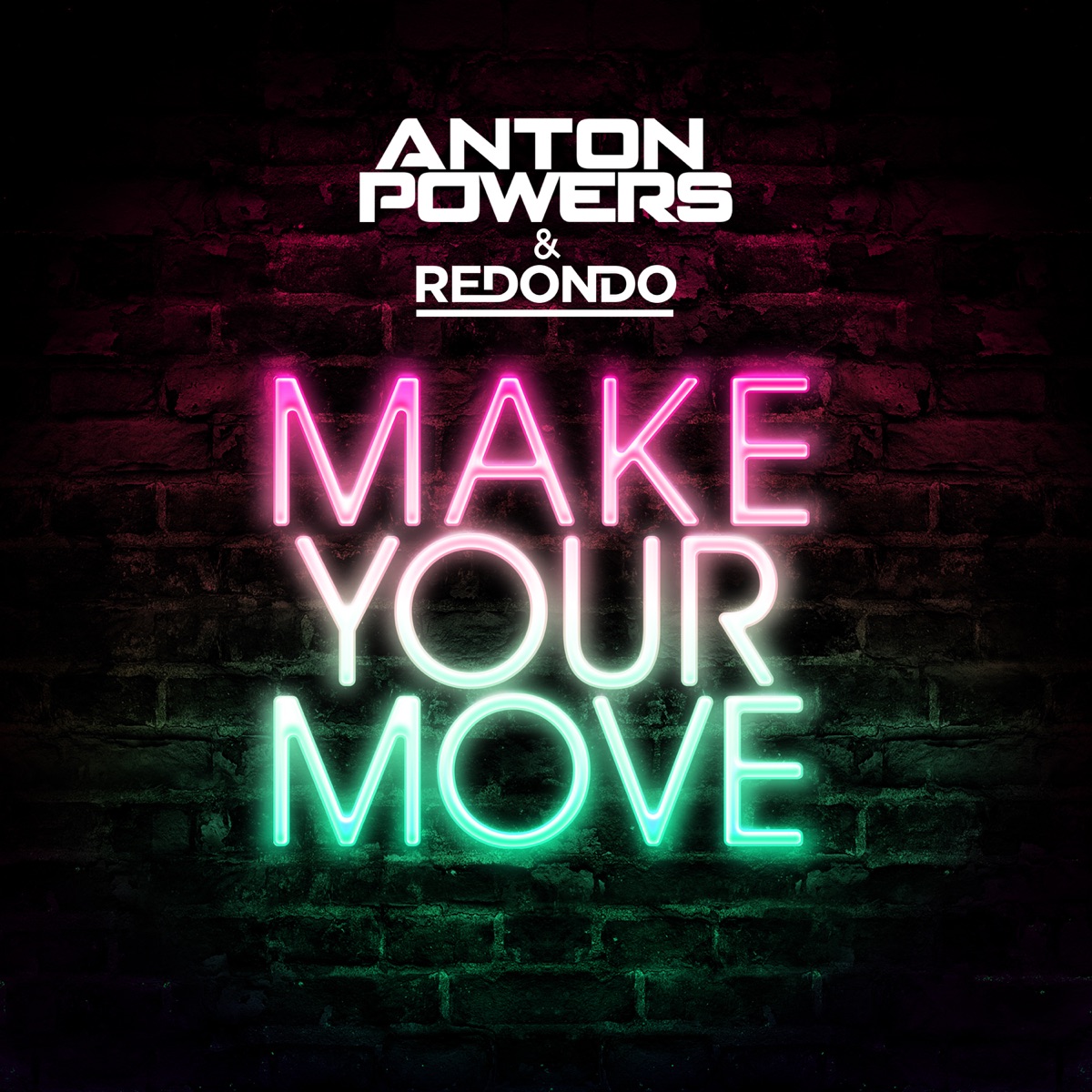 Make Your Move - Single by Anton Powers & Redondo album cover