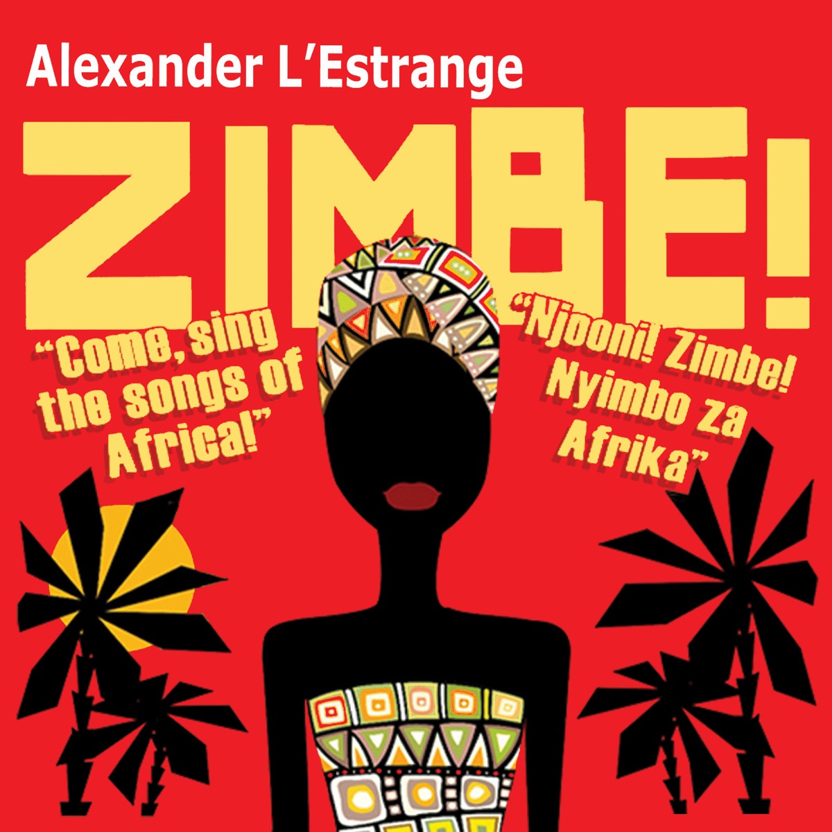 Zimbe! Come, Sing the Songs of Africa! by Alexander L'Estrange album cover