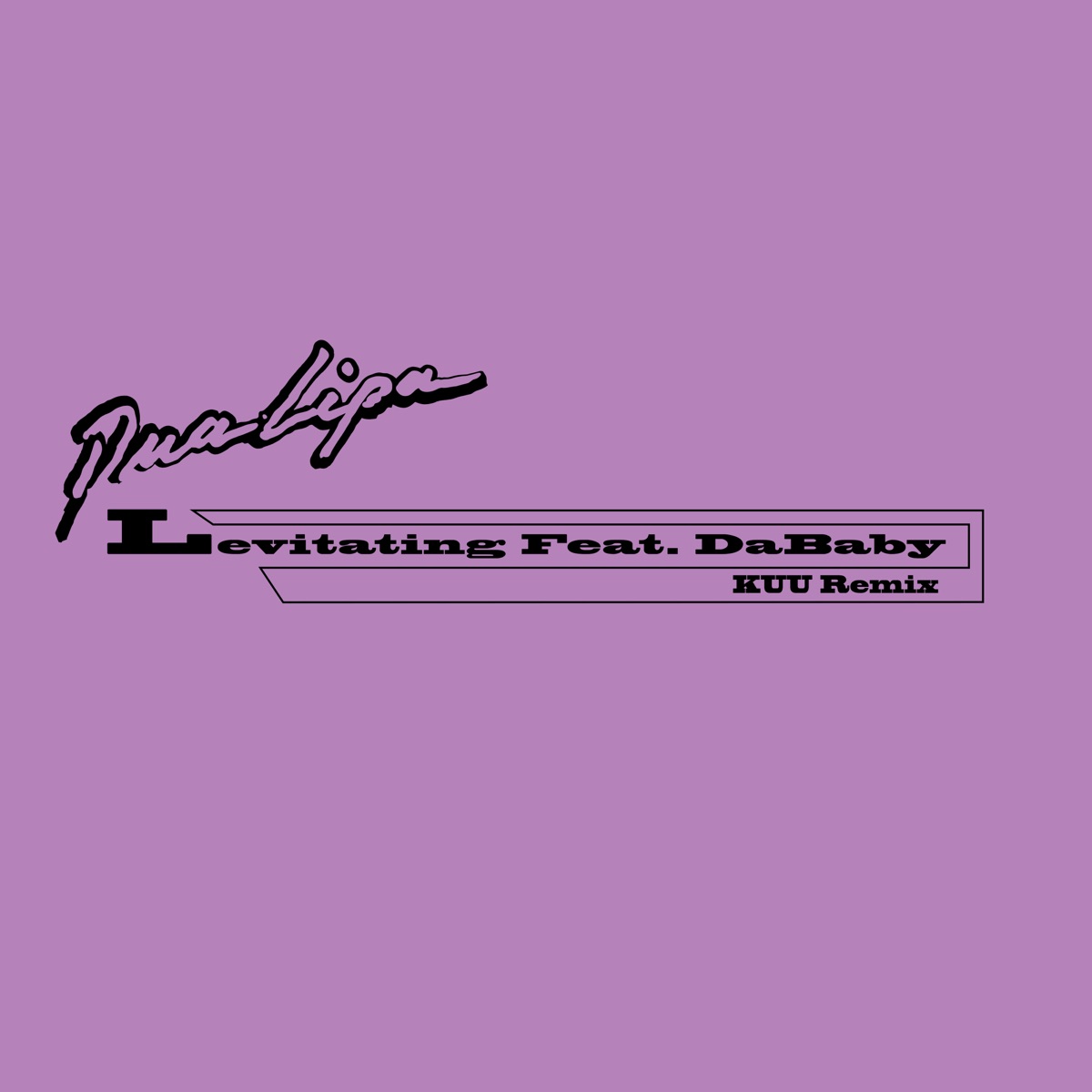 Levitating (feat. DaBaby) [KUU Remix] - Single by Dua Lipa album cover artwork