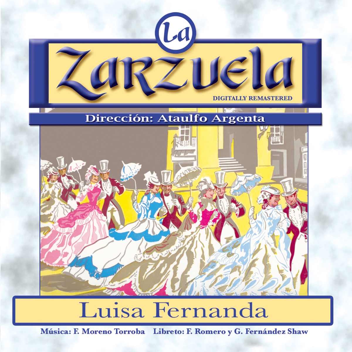 La Zarzuela: Luisa Fernanda by Gran Orquesta Sinfónica, Coros Cantores de Madrid & Ataulfo Argenta album cover