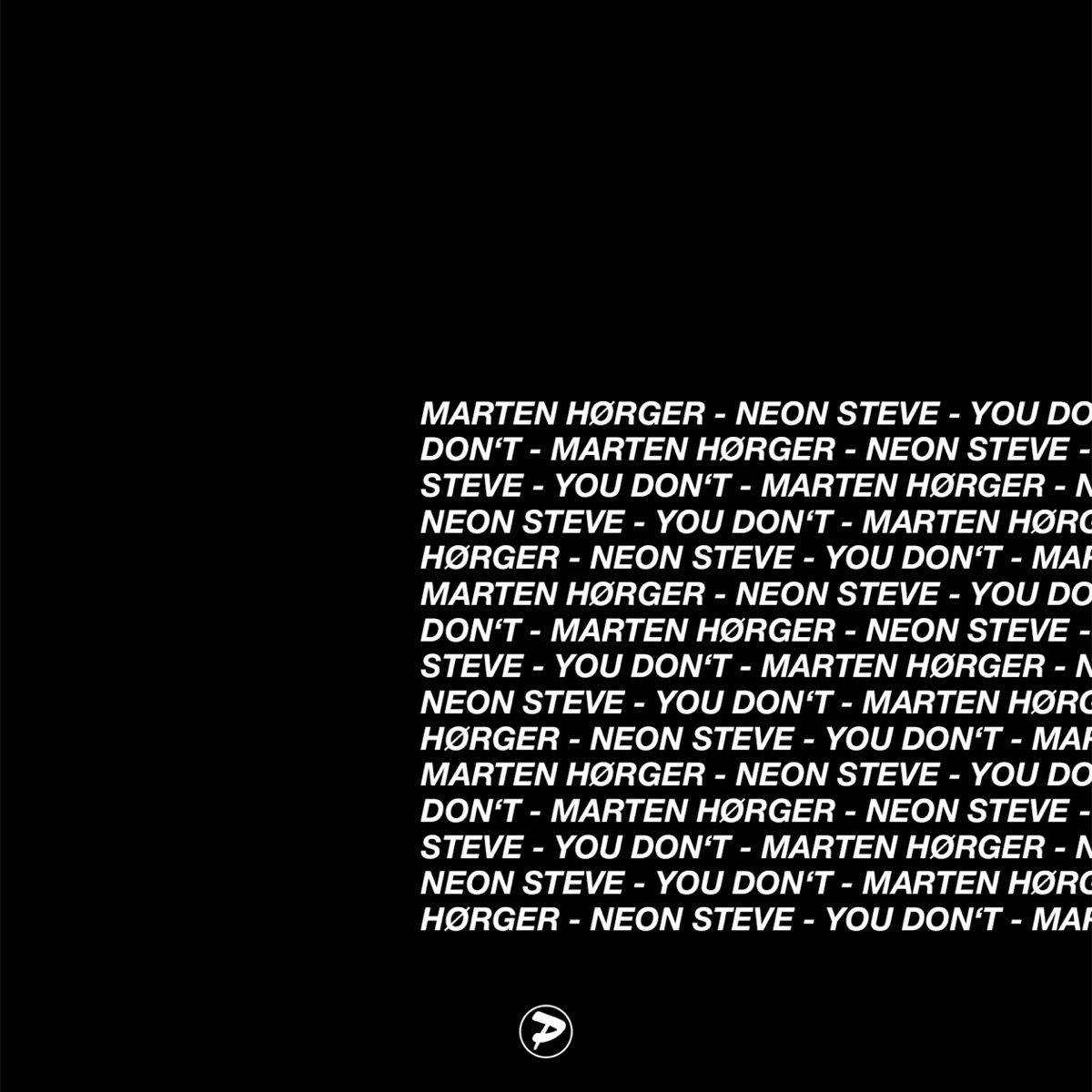 You Don't - Single by Marten Hørger & Neon Steve album cover