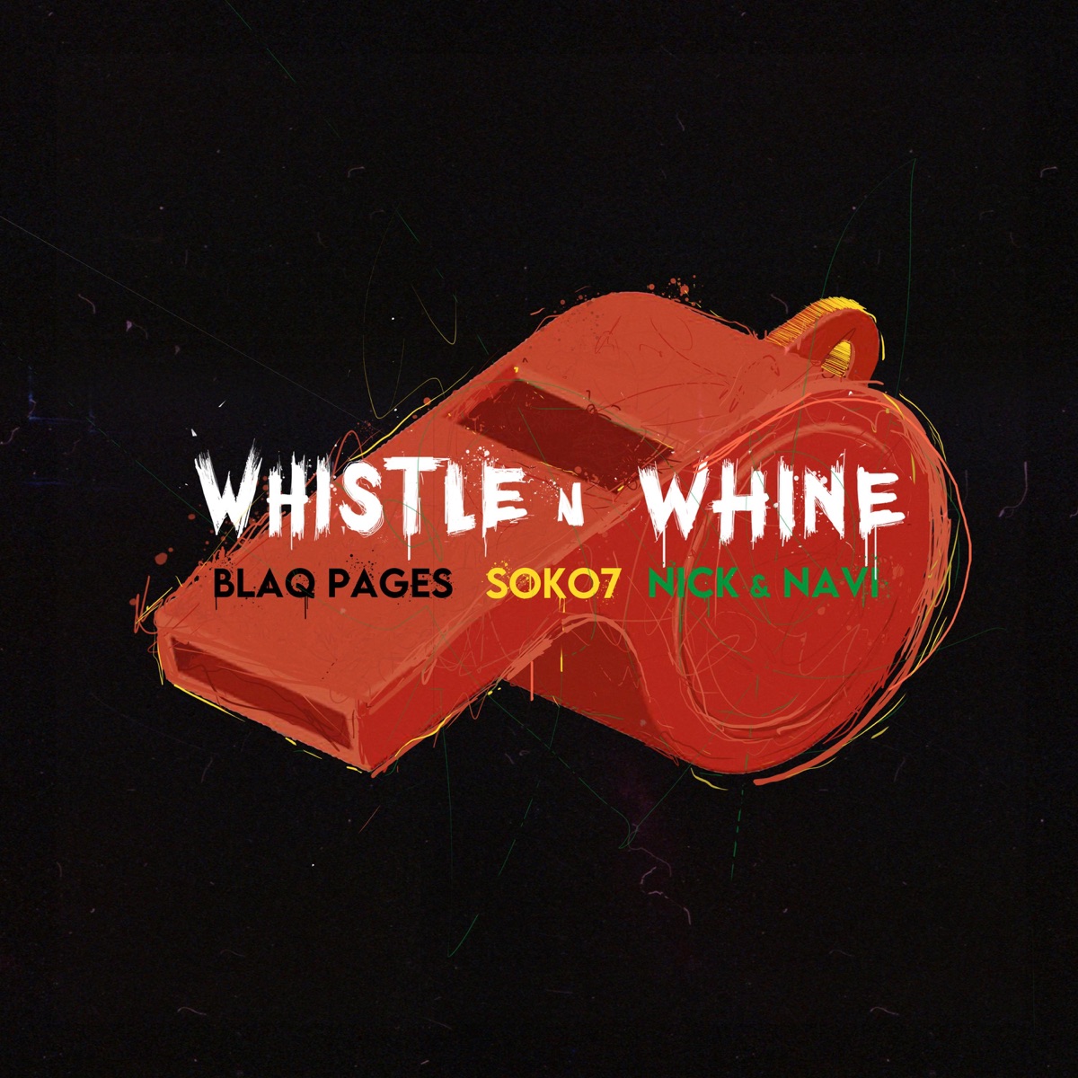 Whistle N Whine - Single by Blaq Pages, Soko7 & Nick & Navi album cover