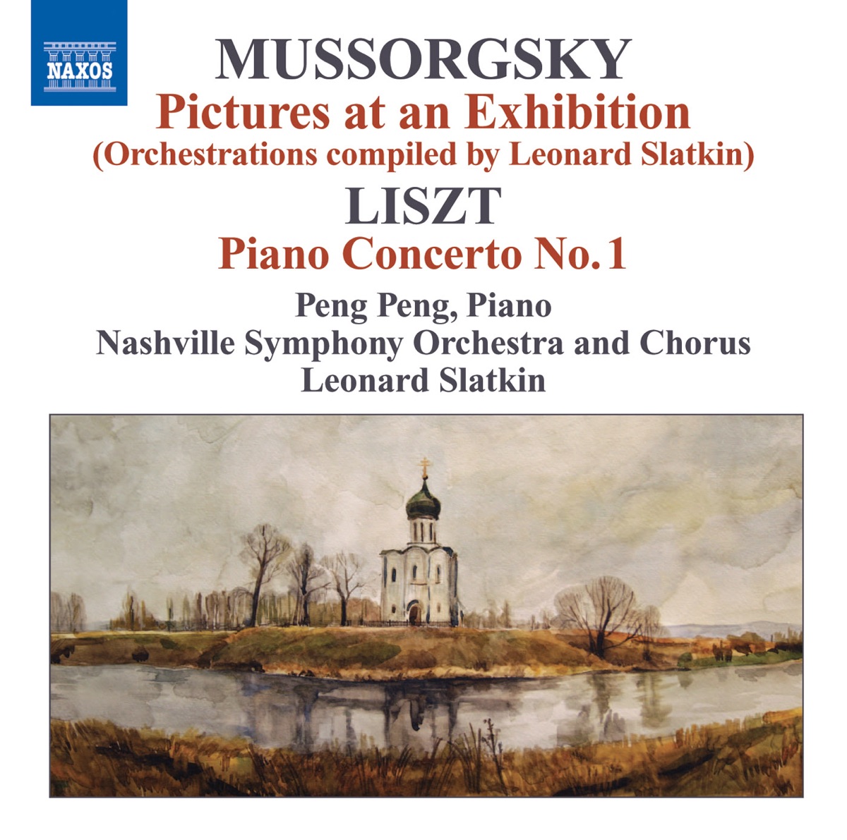 Mussorgsky: Pictures at an Exhibition (orchestrations Compiled By L. Slatkin) - Liszt: Piano Concerto No. 1 by Leonard Slatkin, Nashville Symphony & Peng Peng album cover